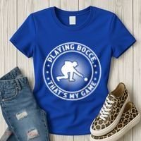 Playing Bocce ThatS My Game Bocce Ball Player Meaningful Gift Women's T-Shirt thumb 3