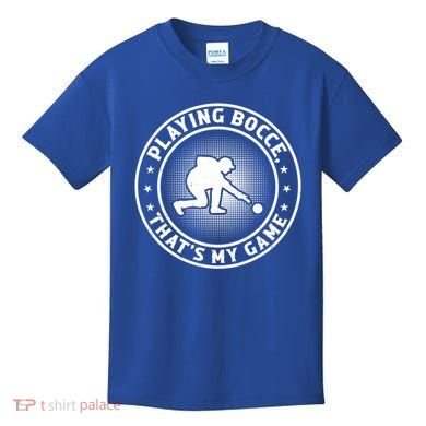 Playing Bocce ThatS My Game Bocce Ball Player Meaningful Gift Kids T-Shirt