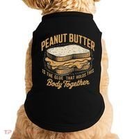 Peanut Butter The Glue That Holds This Body Together Doggie Tank thumb 0