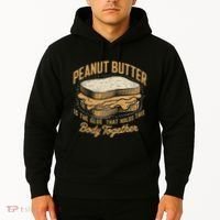 Peanut Butter The Glue That Holds This Body Together Hoodie thumb 2