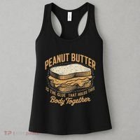 Peanut Butter The Glue That Holds This Body Together Women's Tank Top thumb 3