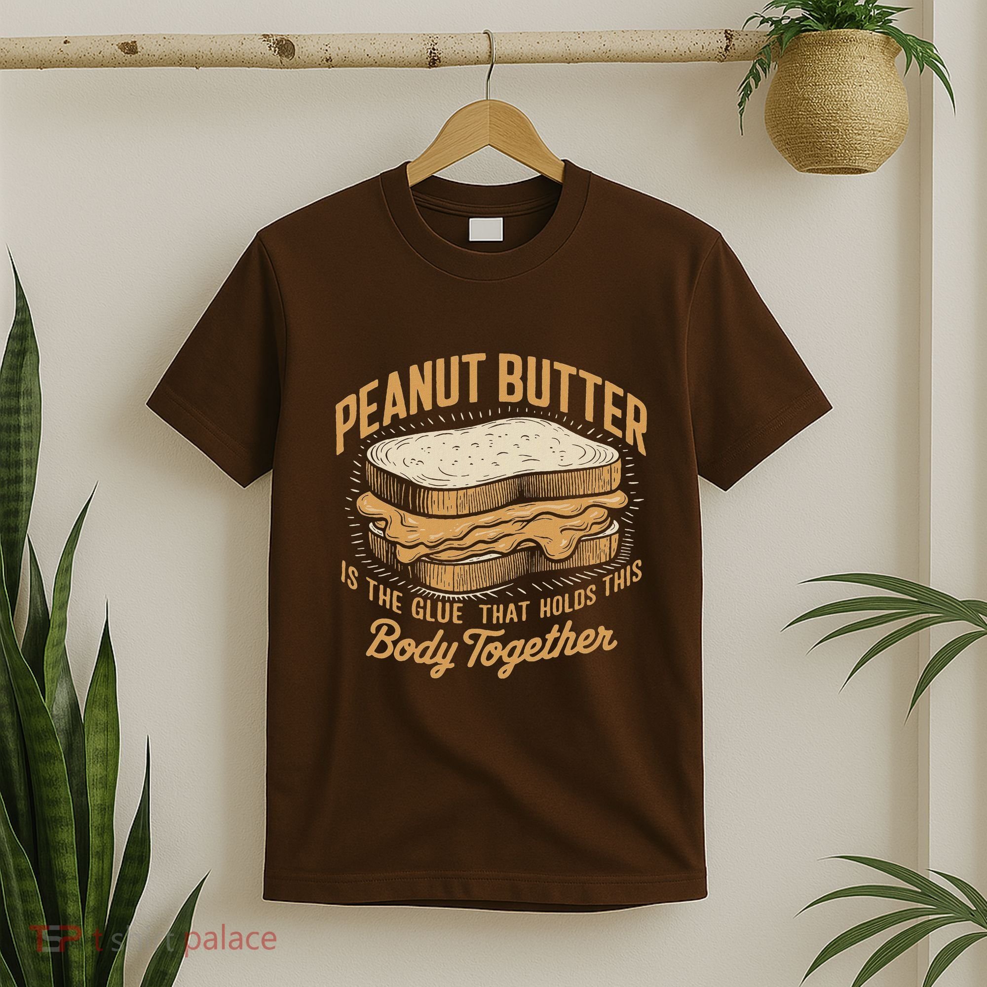Peanut Butter The Glue That Holds This Body Together T-Shirt