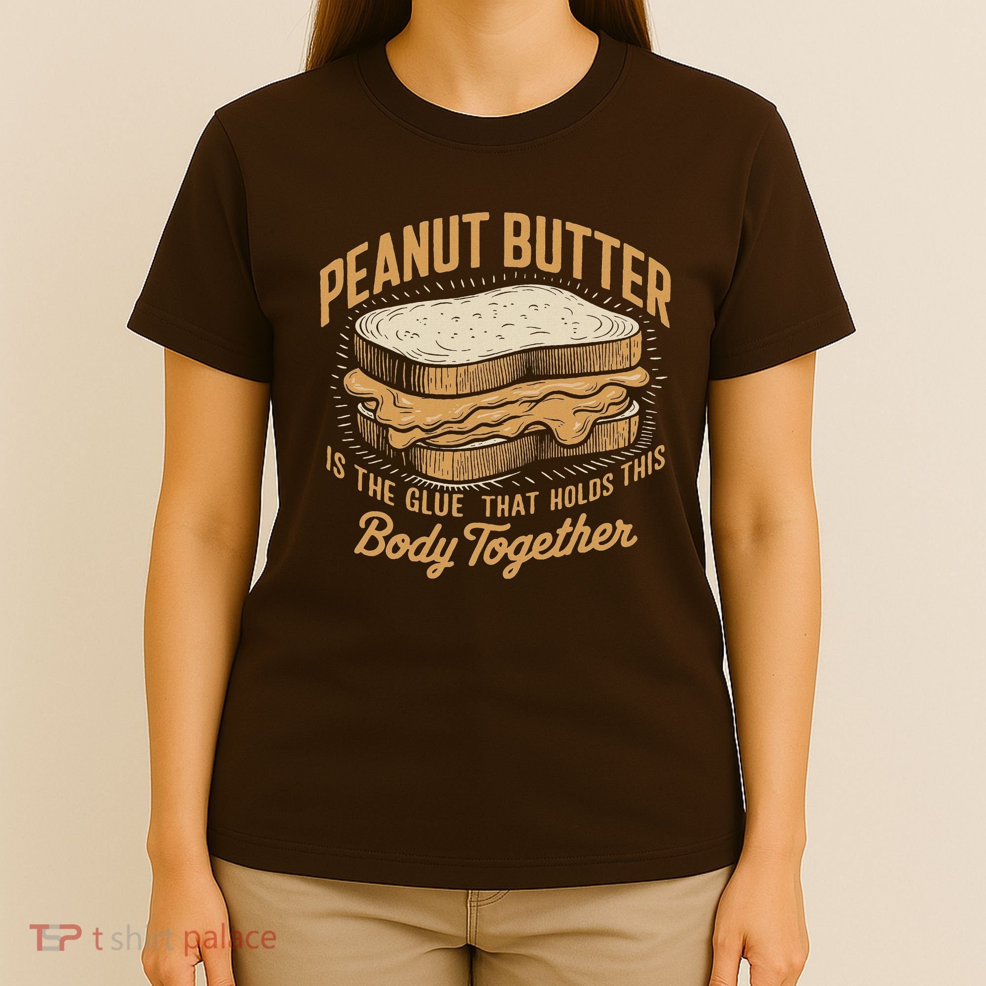 Peanut Butter The Glue That Holds This Body Together T-Shirt