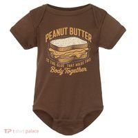 Peanut Butter The Glue That Holds This Body Together Baby Bodysuit thumb 0