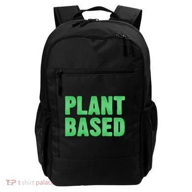 Plant Based Vegan Funny Vegetarian Saying Gift Cool Gift Backpack