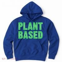 Plant Based Vegan Funny Vegetarian Saying Gift Cool Gift Hoodie thumb 0