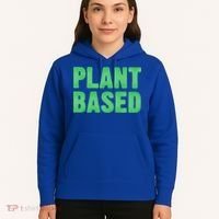 Plant Based Vegan Funny Vegetarian Saying Gift Cool Gift Hoodie thumb 5