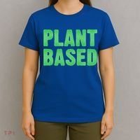 Plant Based Vegan Funny Vegetarian Saying Gift Cool Gift T-Shirt thumb 4