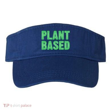 Plant Based Vegan Funny Vegetarian Saying Gift Cool Gift Visor