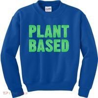 Plant Based Vegan Funny Vegetarian Saying Gift Cool Gift Kids Sweatshirt thumb 0