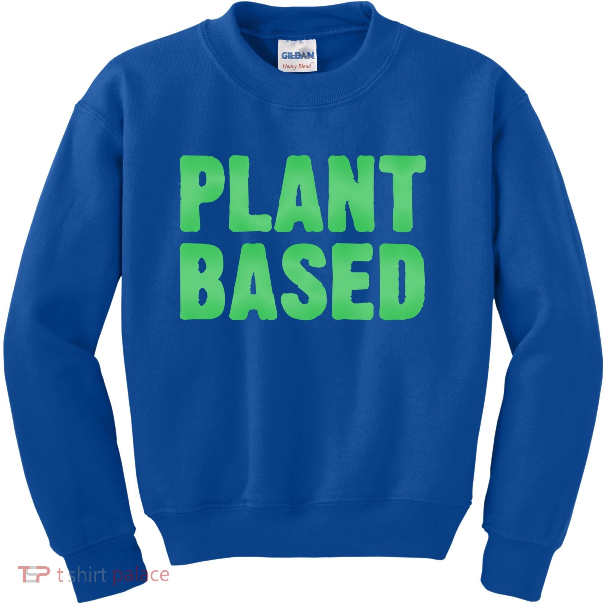 Plant Based Vegan Funny Vegetarian Saying Gift Cool Gift Kids Sweatshirt