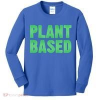 Plant Based Vegan Funny Vegetarian Saying Gift Cool Gift Kids Long Sleeve Shirt thumb 0