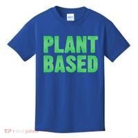 Plant Based Vegan Funny Vegetarian Saying Gift Cool Gift Kids T-Shirt thumb 0