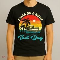 Ponton Boat Vintage Retro I Was On A Boat That Day T-Shirt thumb 3