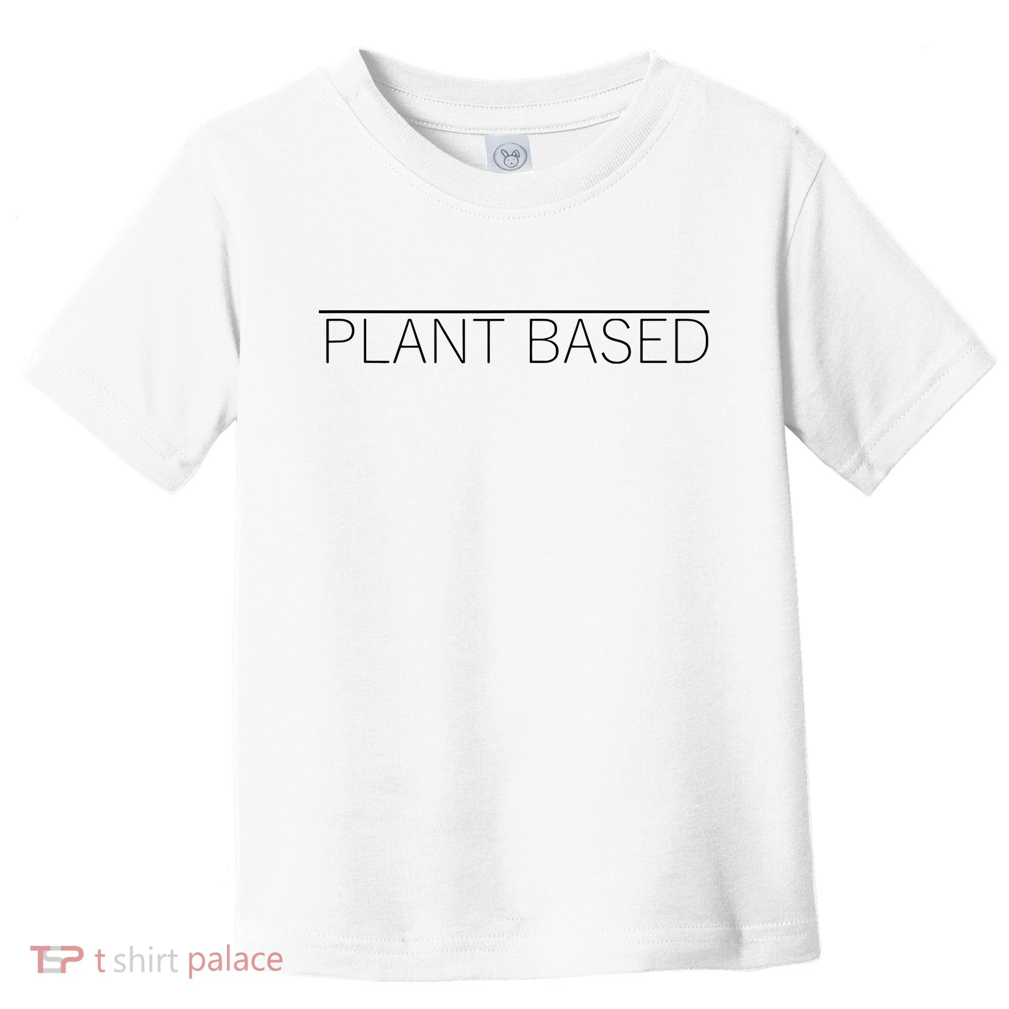 Plant Based Vegan Vegetarian Gift Toddler T-Shirt