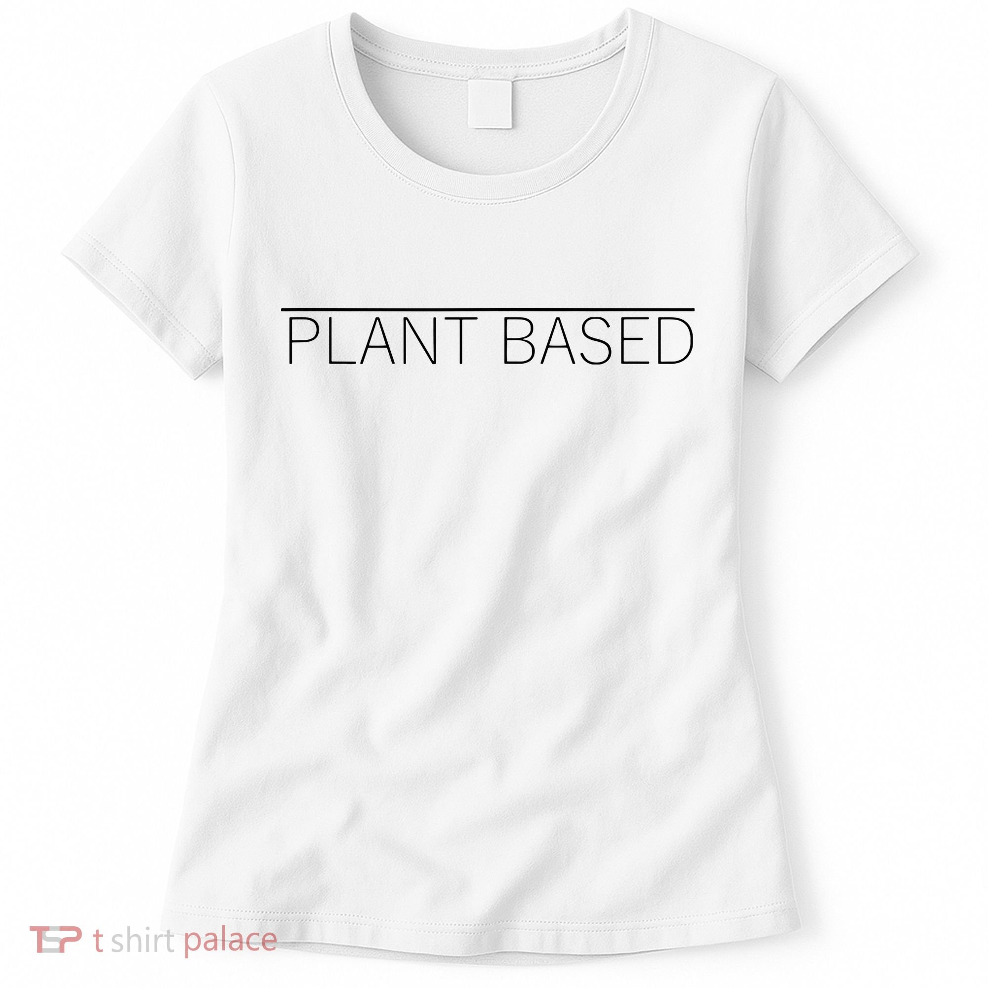 Plant Based Vegan Vegetarian Gift Women's T-Shirt