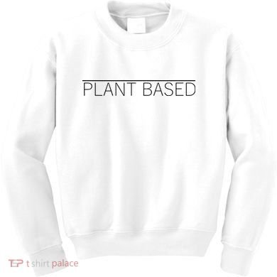 Plant Based Vegan Vegetarian Gift Kids Sweatshirt