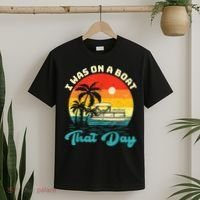 Ponton Boat Vintage Retro I Was On A Boat That Day T-Shirt thumb 2