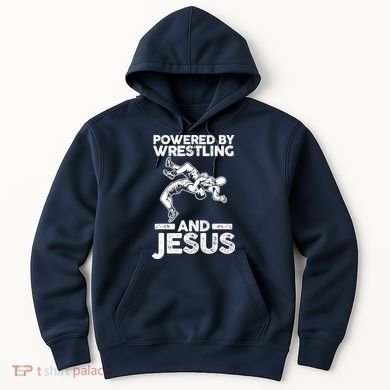 Powered By Wrestling And Jesus Hoodie
