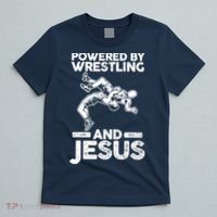 Powered By Wrestling And Jesus T-Shirt thumb 5