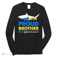 Proud Brother World Down Syndrome Awareness Day Shark T21 Long Sleeve Shirt thumb 0