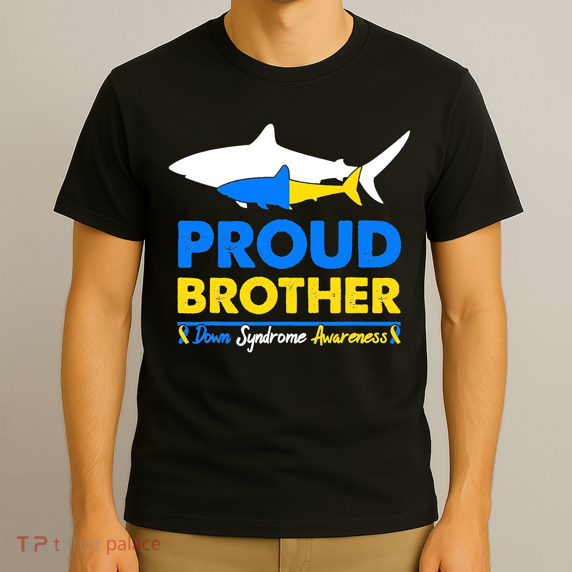 Proud Brother World Down Syndrome Awareness Day Shark T21 T-Shirt