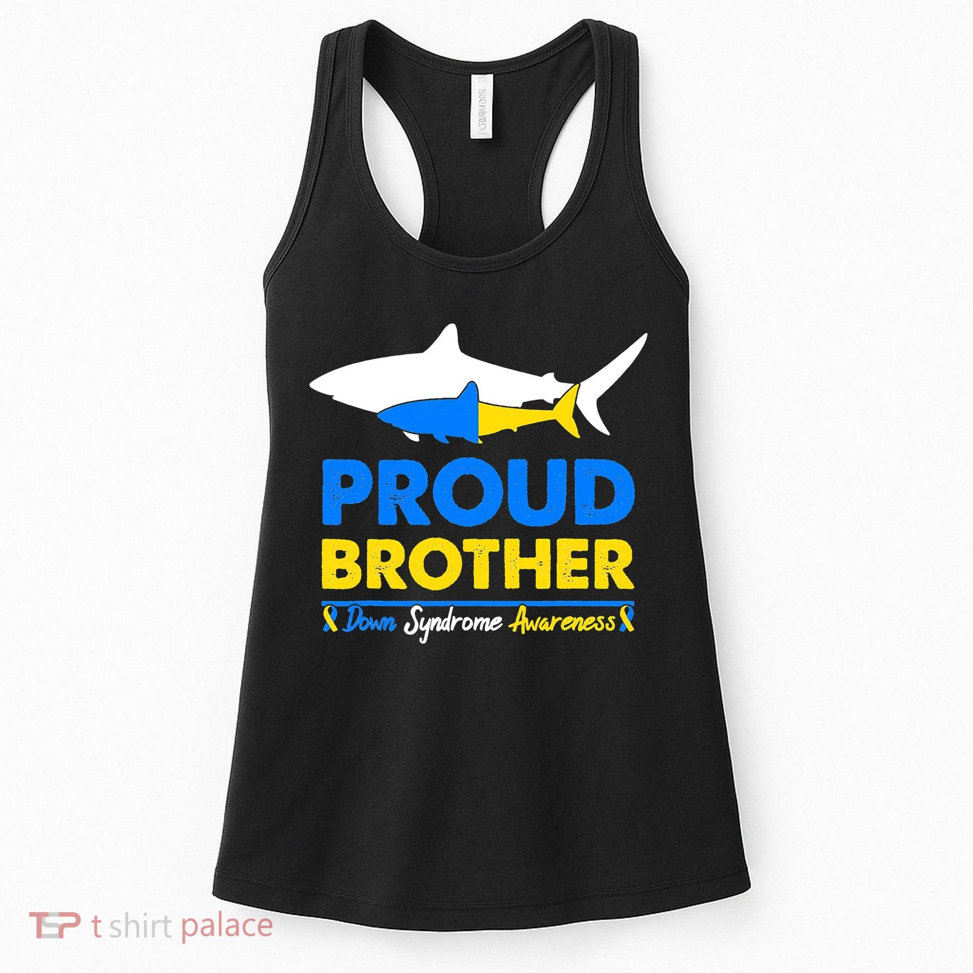 Proud Brother World Down Syndrome Awareness Day Shark T21 Women's Tank Top
