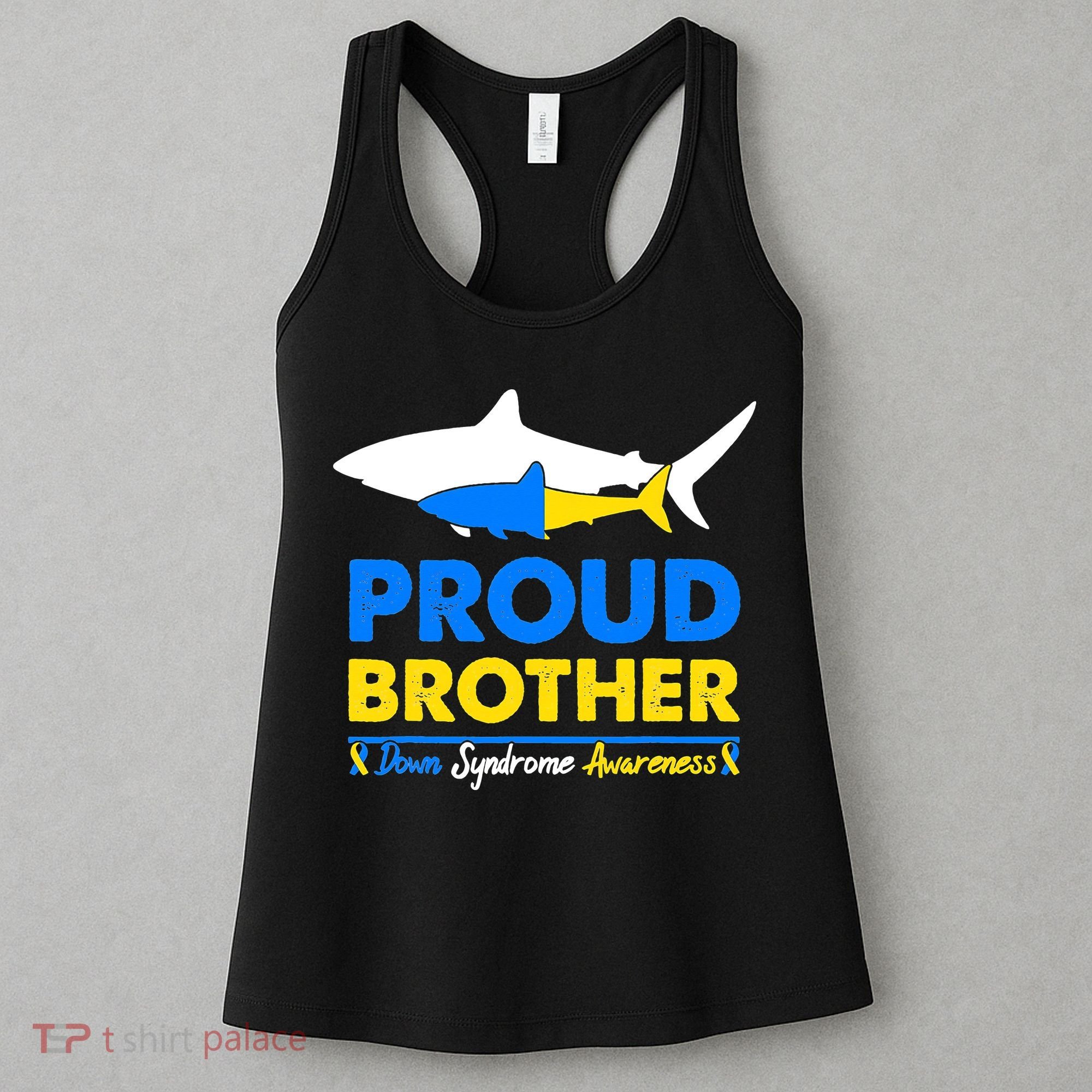 Proud Brother World Down Syndrome Awareness Day Shark T21 Women's Tank Top