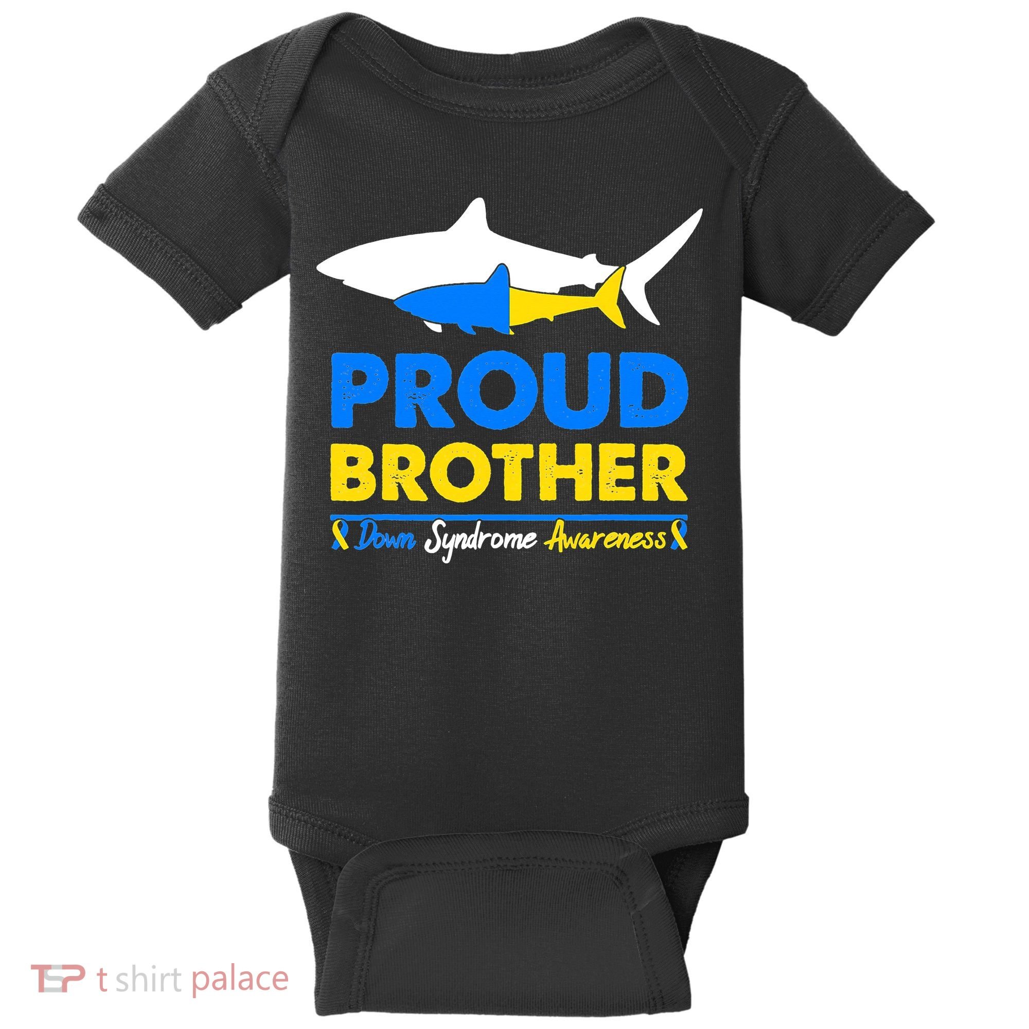 Proud Brother World Down Syndrome Awareness Day Shark T21 Baby Bodysuit