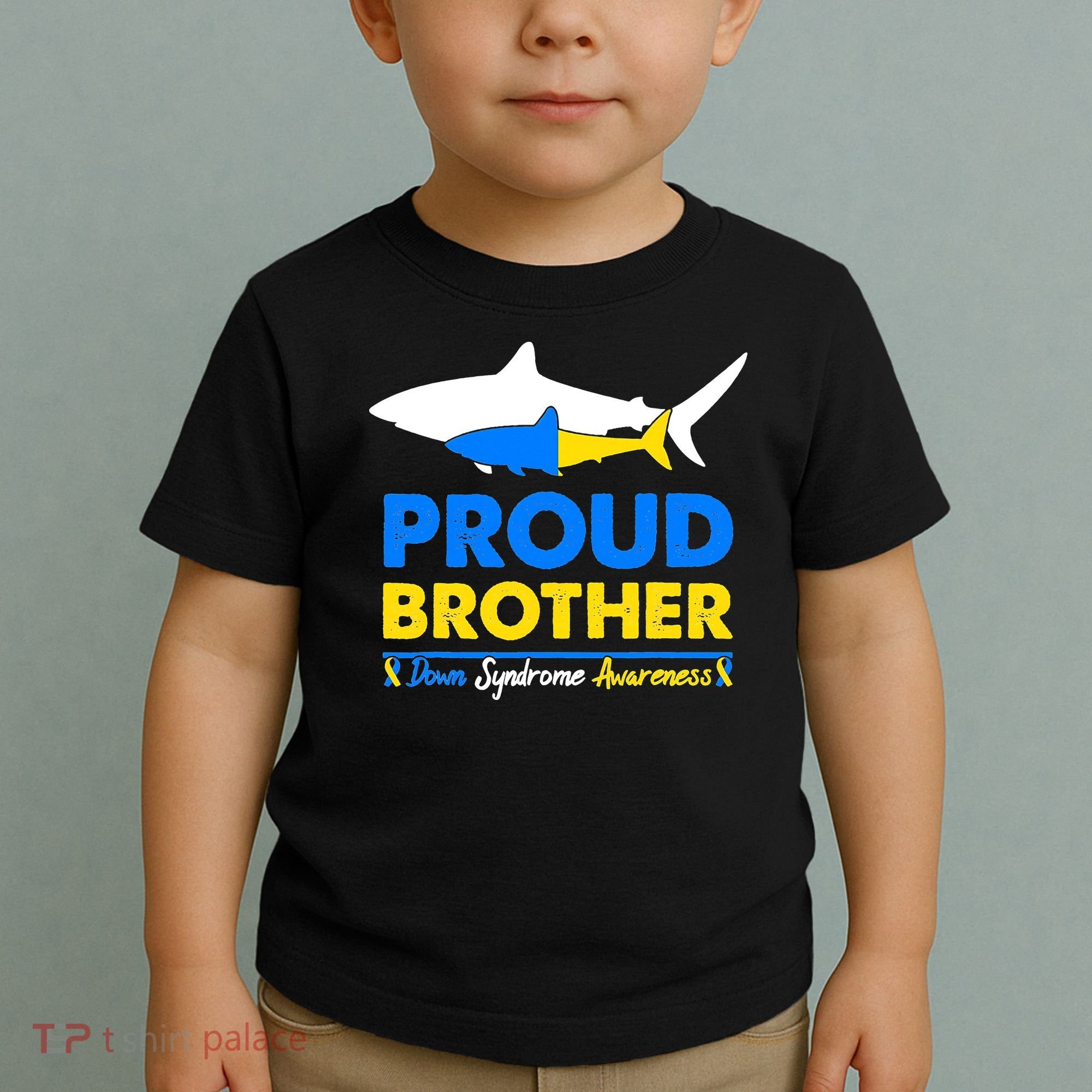 Proud Brother World Down Syndrome Awareness Day Shark T21 Toddler T-Shirt