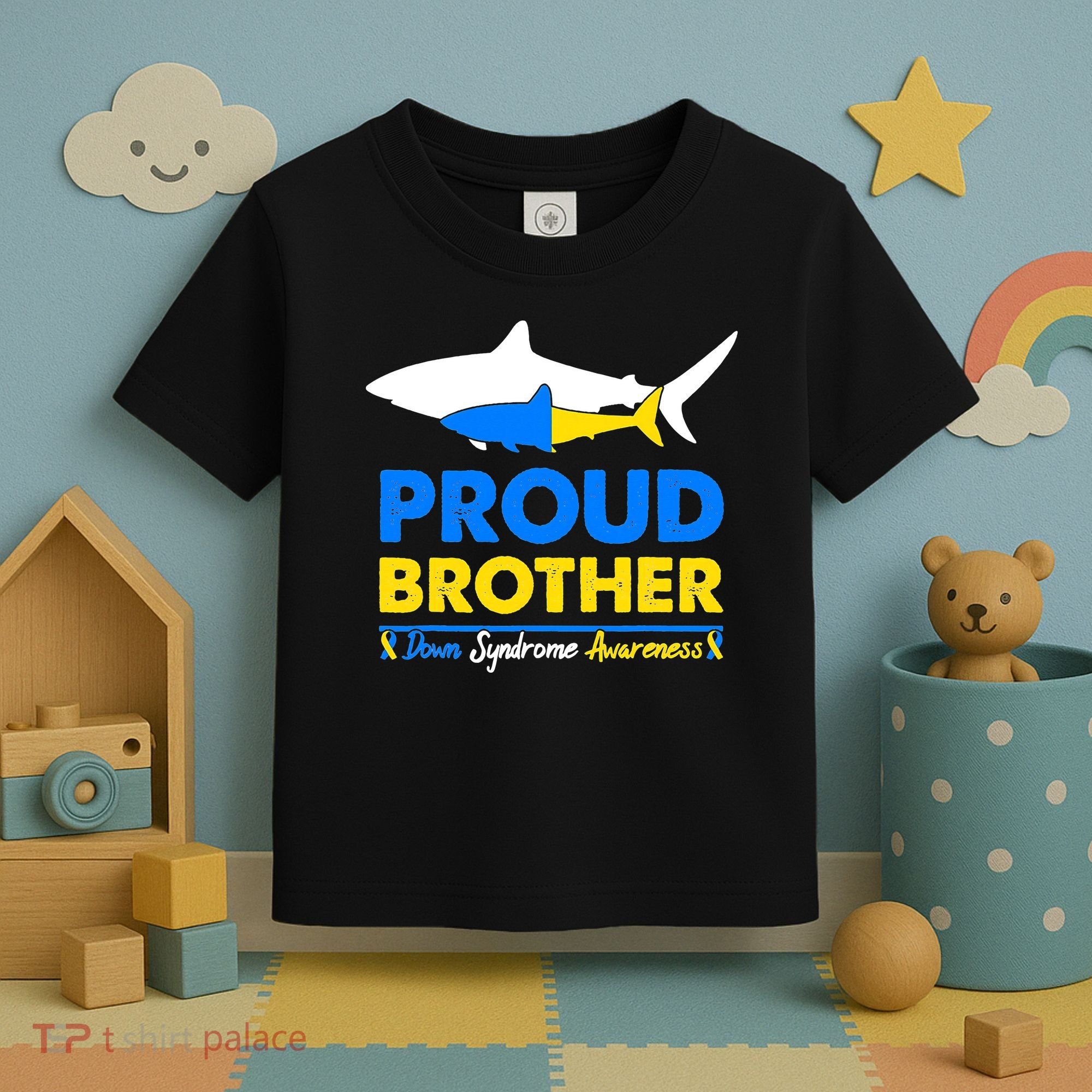Proud Brother World Down Syndrome Awareness Day Shark T21 Toddler T-Shirt