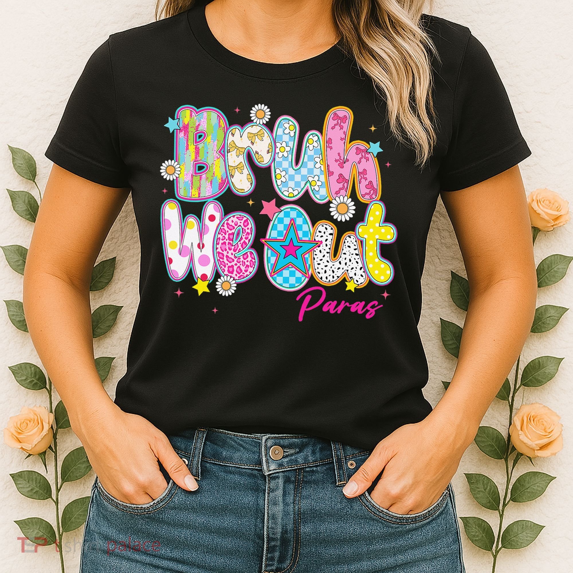 Preppy Bruh We Out Paraprofessionals Last Day Of School Women's T-Shirt