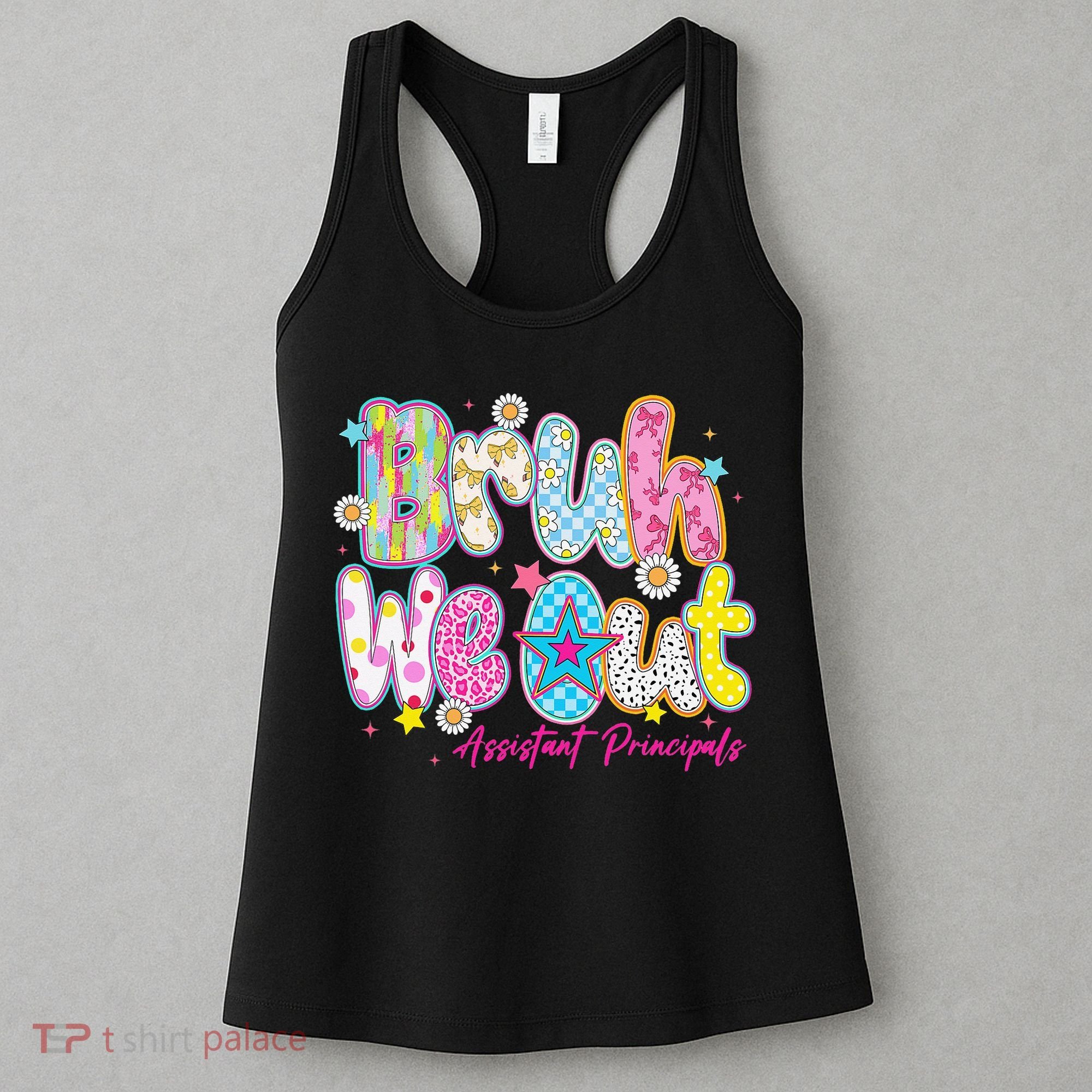 Preppy Bruh We Out Assistant Principals Last Day Of School Women's Tank Top