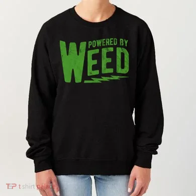 Powered By Weed Women's Sweatshirt