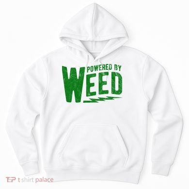 Powered By Weed Hoodie
