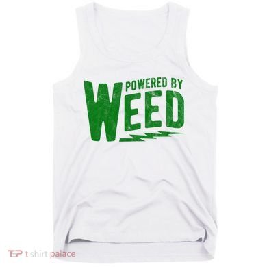 Powered By Weed Tank Top
