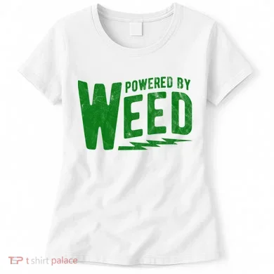 Powered By Weed Women's T-Shirt