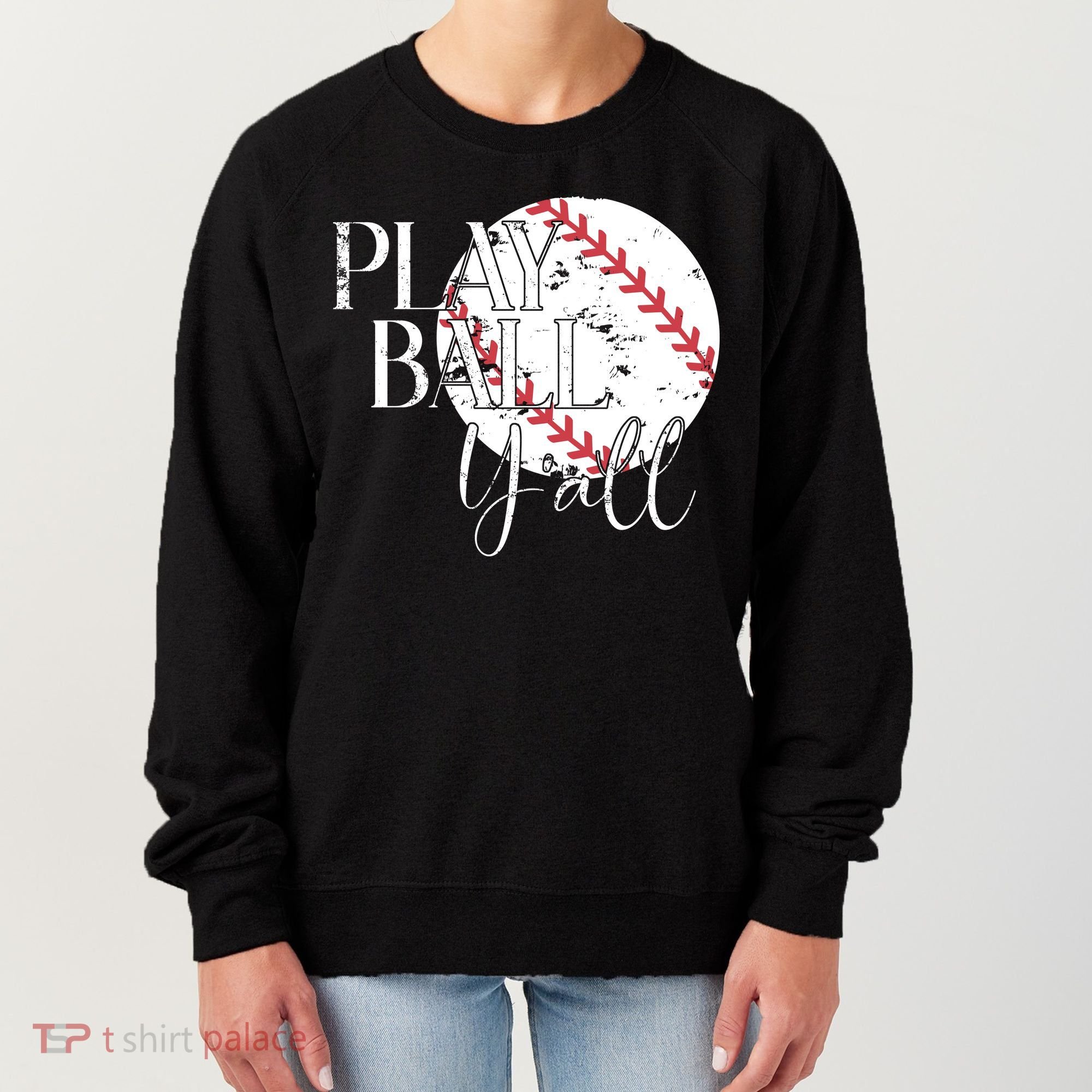 Play Ball Yall Baseball Sport Lover Women's Sweatshirt