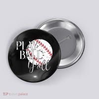 Play Ball Yall Baseball Sport Lover Button thumb 0