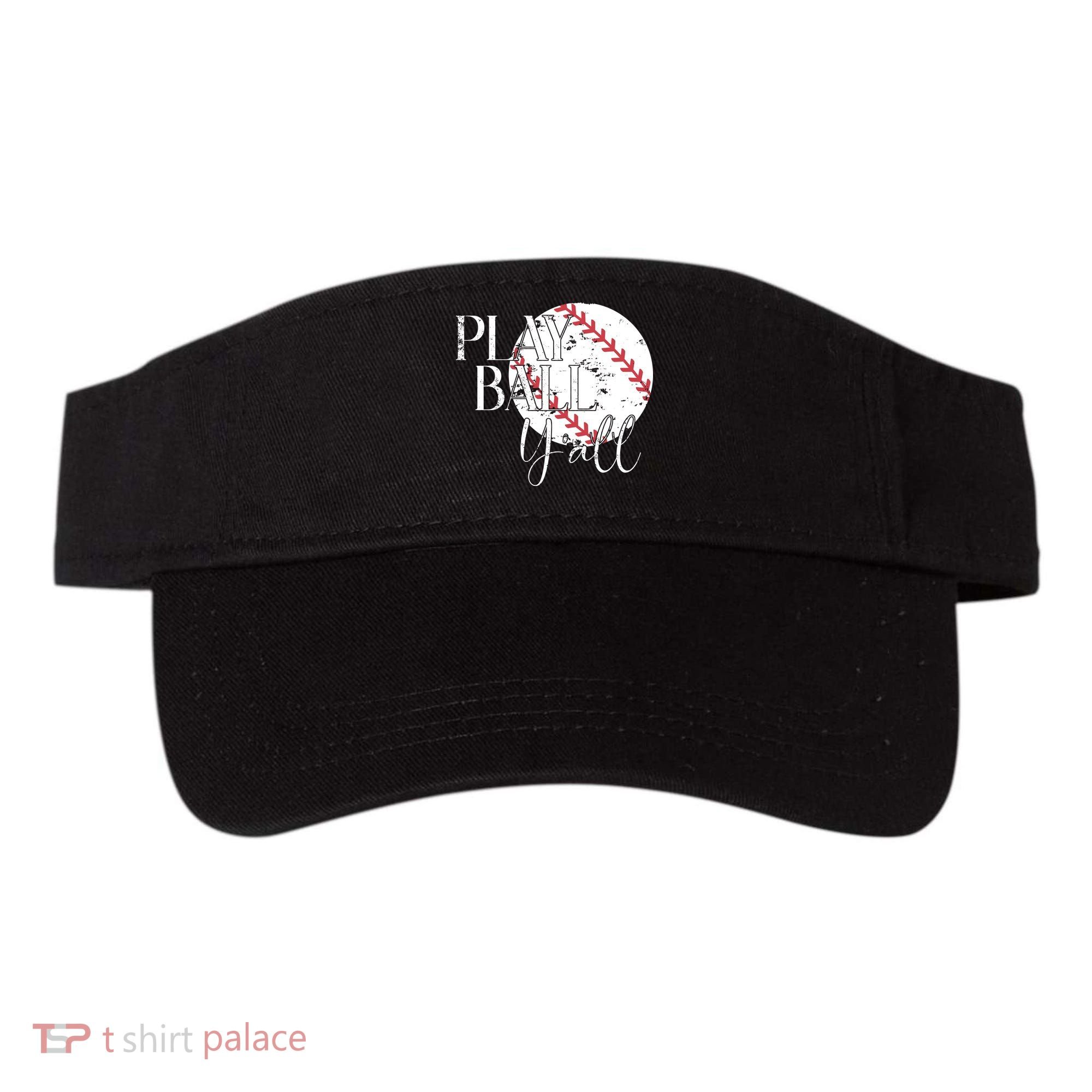 Play Ball Yall Baseball Sport Lover Visor
