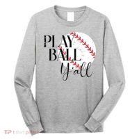 Play Ball Yall Baseball Sport Lover Long Sleeve Shirt thumb 0