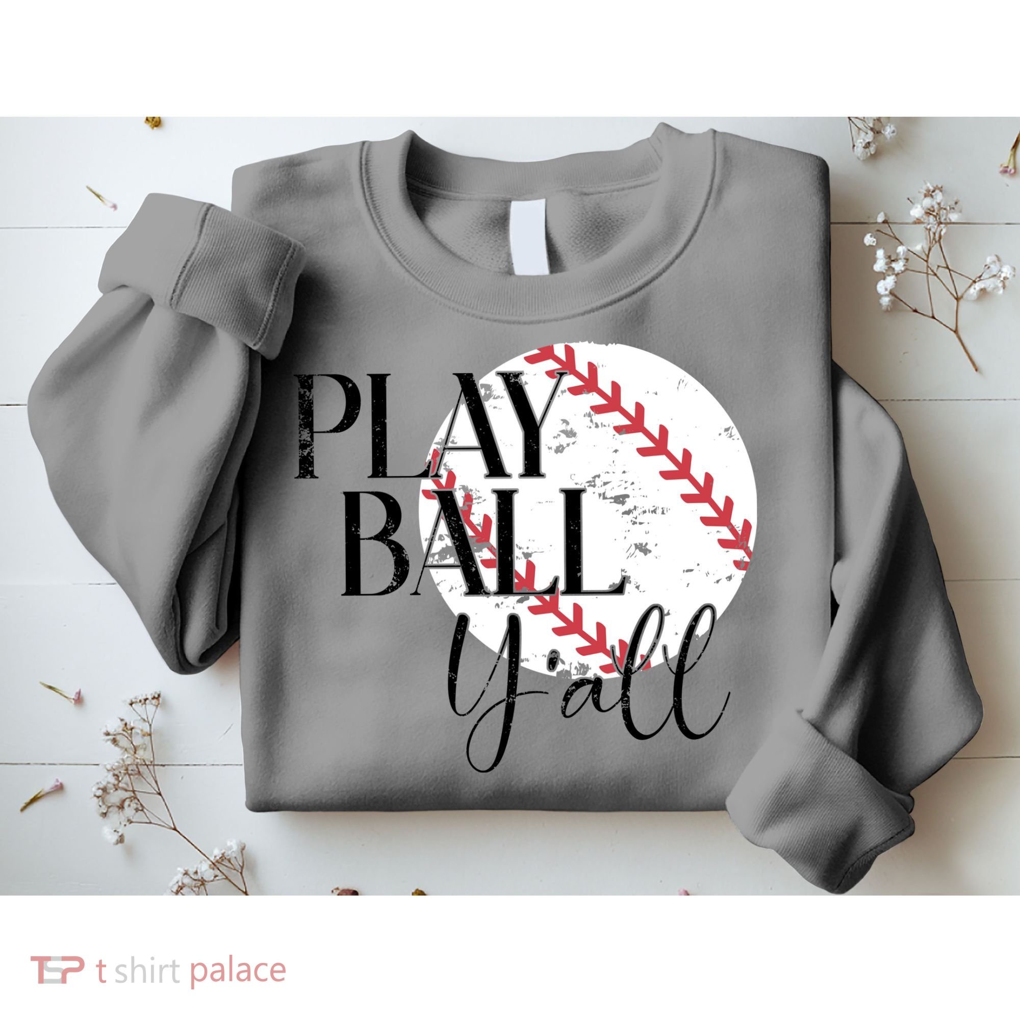Play Ball Yall Baseball Sport Lover Sweatshirt