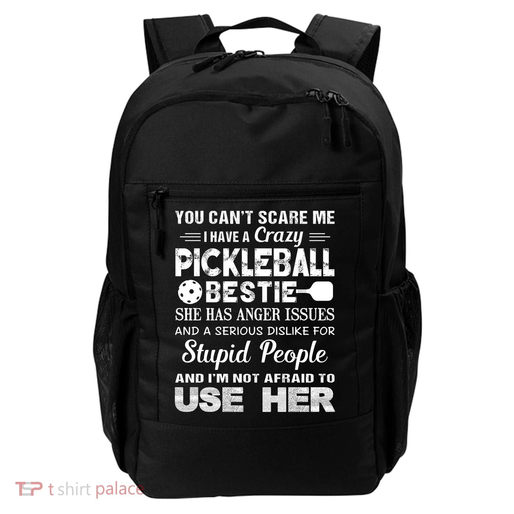 PICKLEBALL Bestie You Can’t Scare Me Backpack
