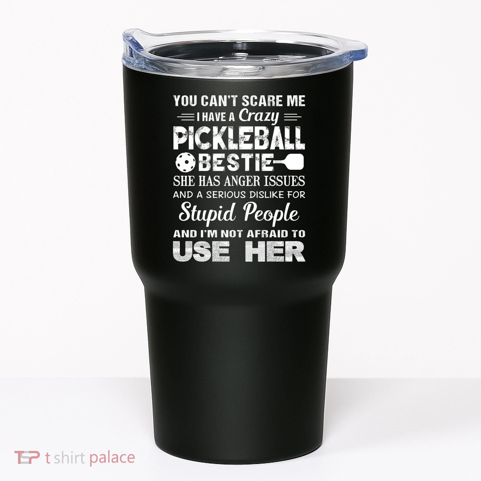 PICKLEBALL Bestie You Can’t Scare Me Tumbler