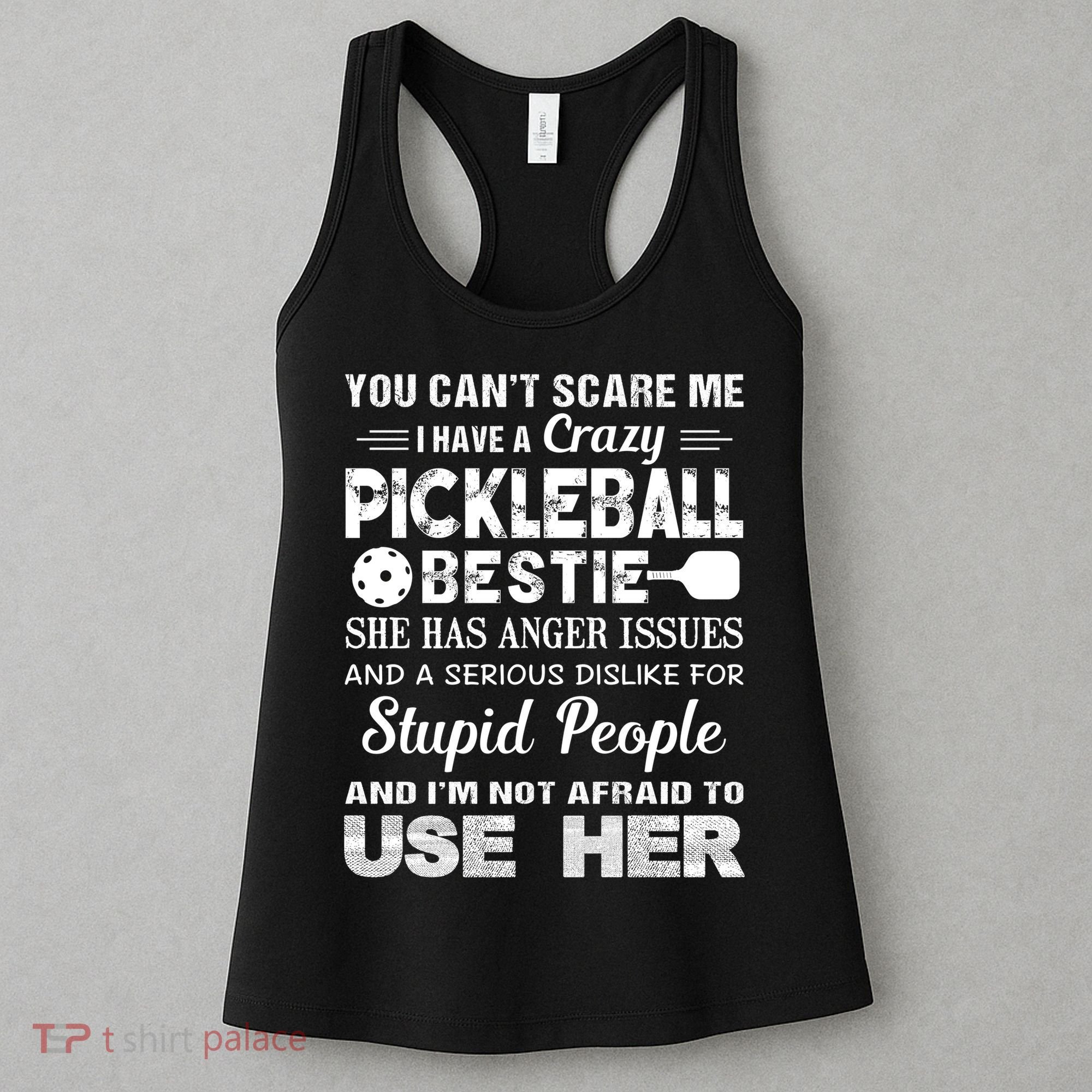 PICKLEBALL Bestie You Can’t Scare Me Women's Tank Top