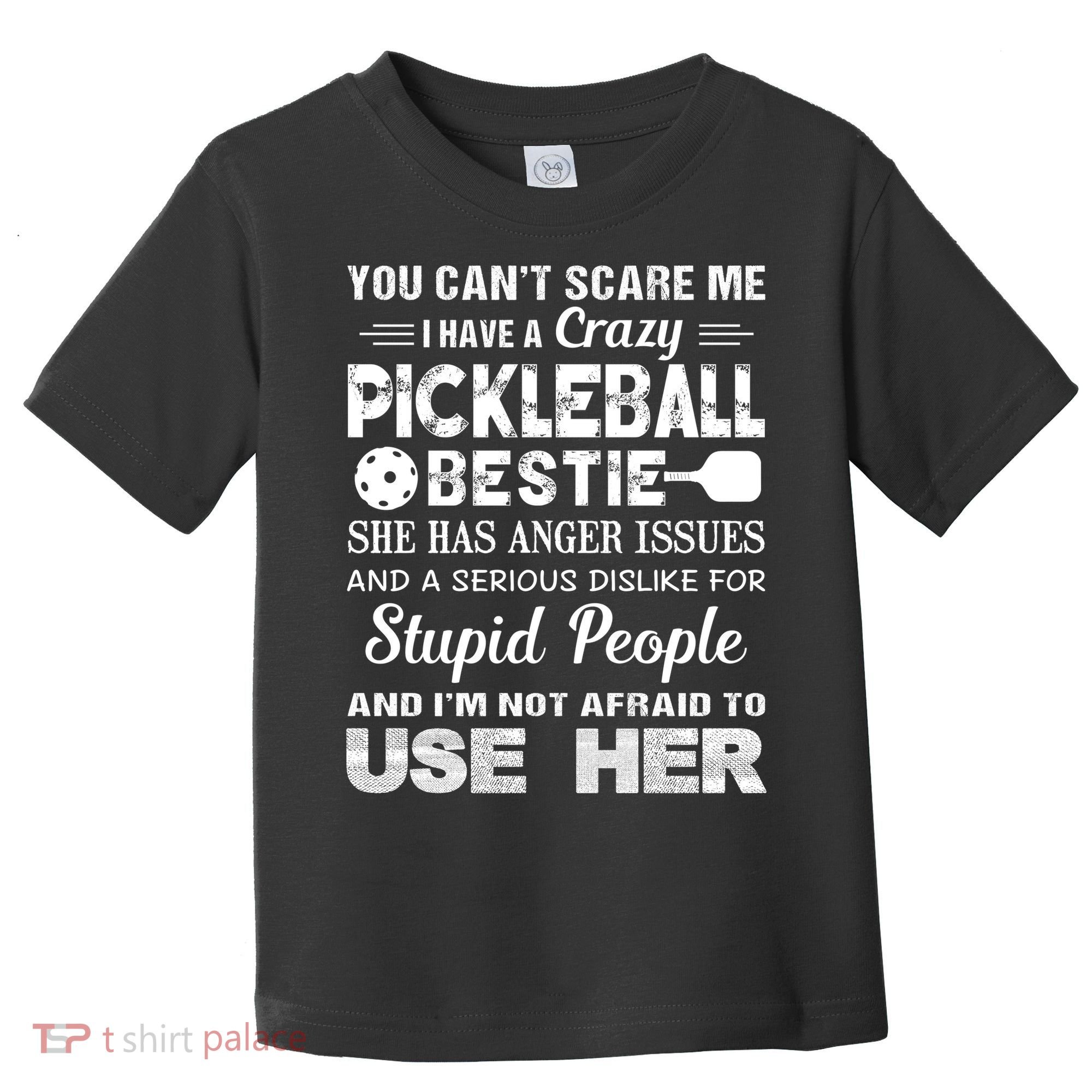PICKLEBALL Bestie You Can’t Scare Me Toddler T-Shirt