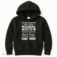 PICKLEBALL Bestie You Can’t Scare Me Kids Hoodie thumb 0