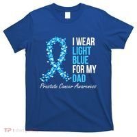Prostate Cancer Awareness I Wear Light Blue For My Dad Cool Gift T-Shirt thumb 0