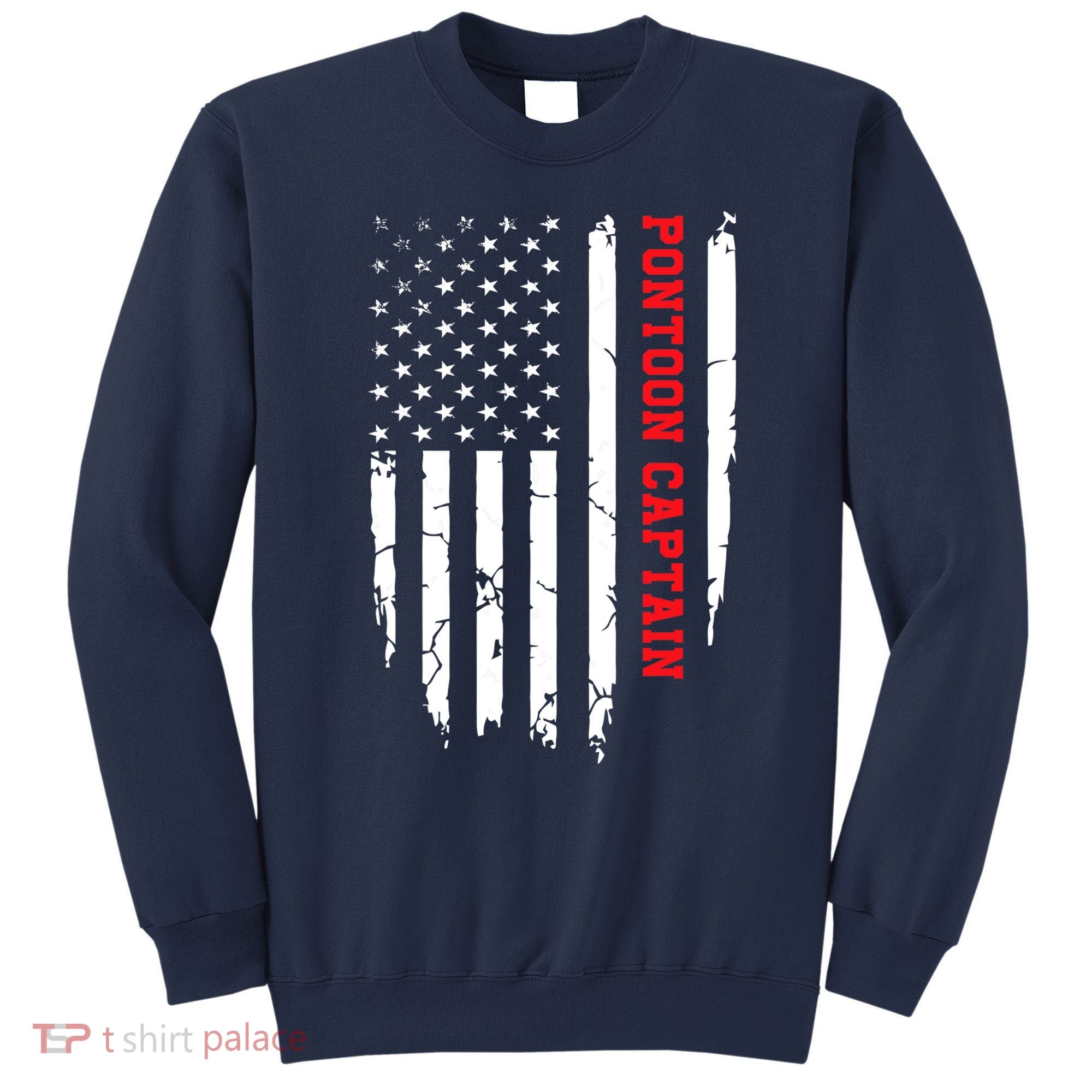 Pontoon Captain American Flag Pontooning Pontoon Boating Sweatshirt