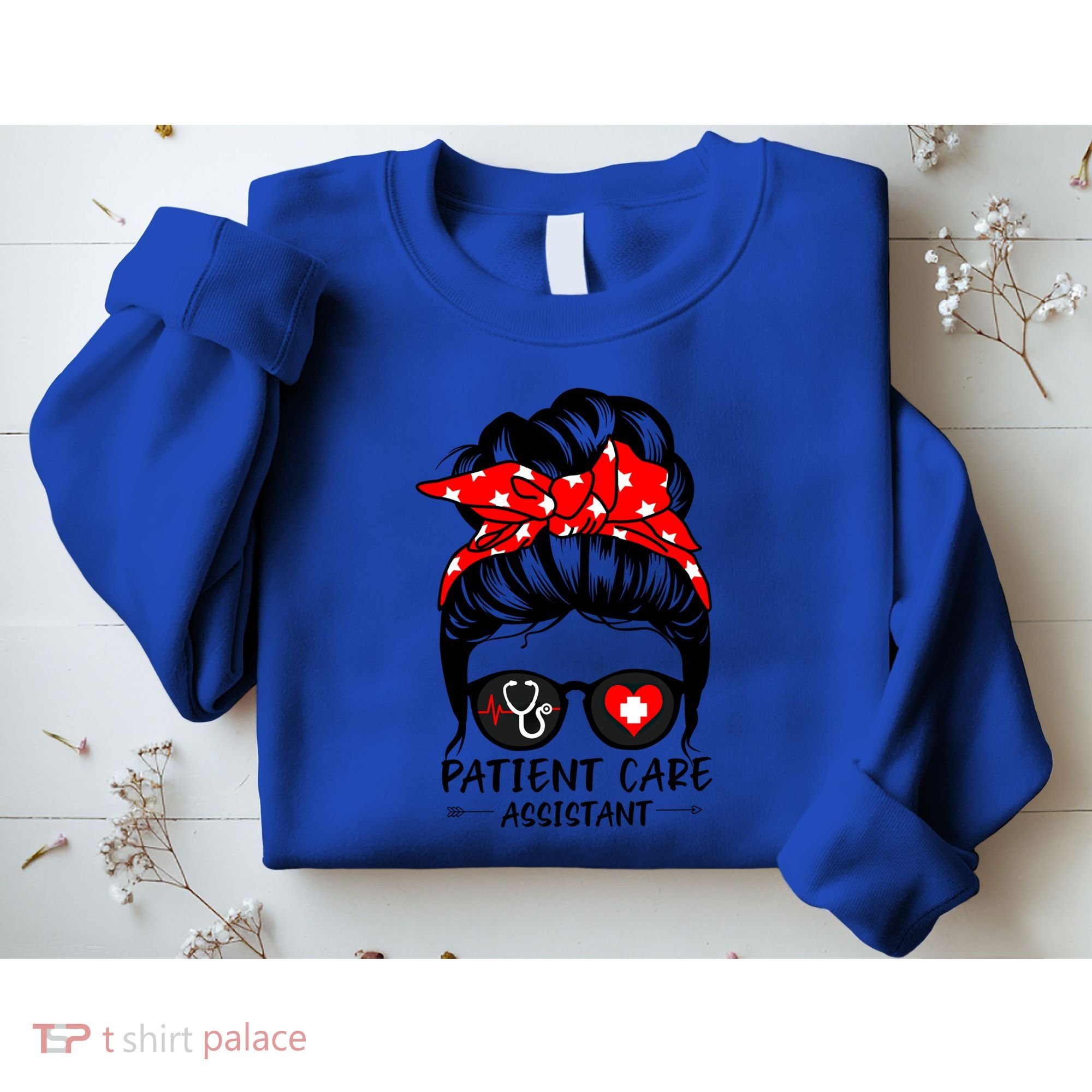 Patient Care Assistant Life Messy Bun Hair Funny Medical Funny Gift Sweatshirt